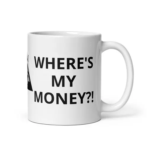 Where's My Money?! Mug